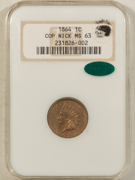 CAC Approved Coins 1864 INDIAN CENT, EAGLE EYE, COPPER NICKEL – NGC MS-63, FATTIE, PQ, CAC APPROVED