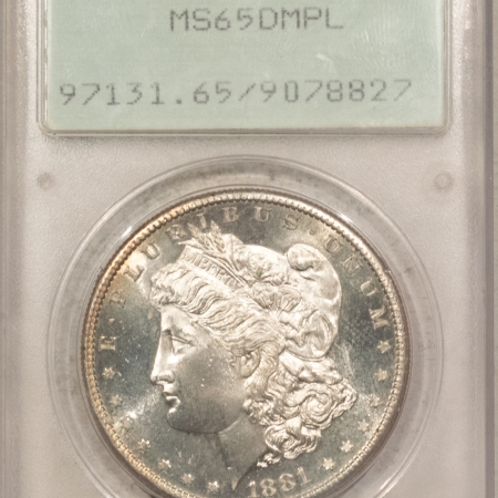 New Store Items 1881-S $1 MORGAN DOLLAR – PCGS MS-65 DMPL, PREMIUM QUALITY!