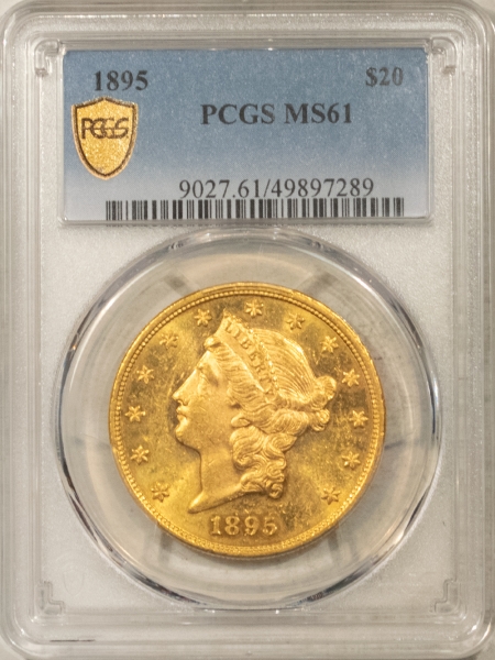 $20 1895 $20 LIBERTY GOLD DOUBLE EAGLE – PCGS MS-61, LOOKS CLOSE TO PROOFLIKE!