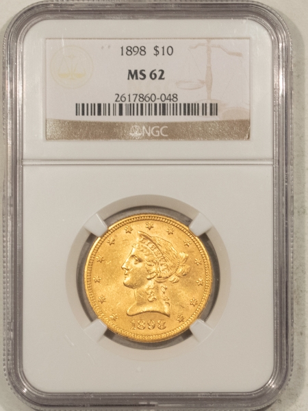 $10 1898 $10 LIBERTY GOLD EAGLE – NGC MS-62, FLASHY & GREAT VALUE IN THE GOLD MARKET