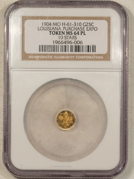 New Certified Coins 1904 MO H-61-310 GOLD 25C LOUISIANA PURCHASE EXPO TOKEN – NGC MS-64 PL 10 STARS!