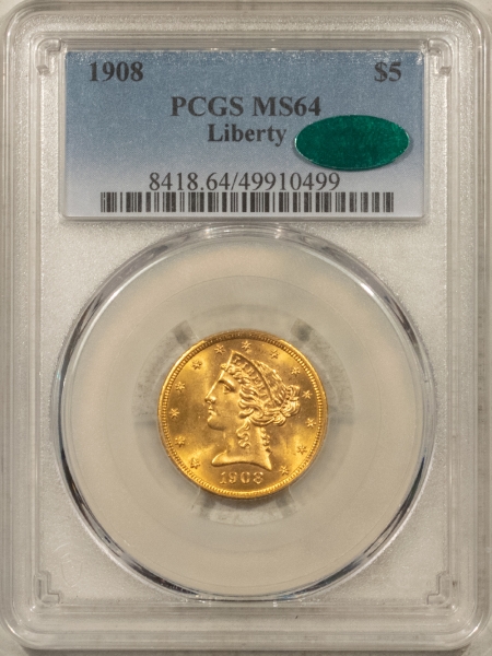 $5 1908 $5 LIBERTY GOLD HALF EAGLE – PCGS MS-64, FRESH, LUSTROUS, PQ, CAC APPROVED!