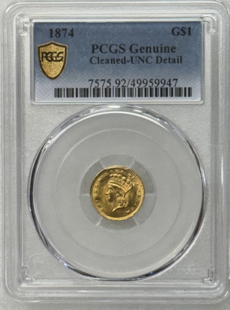 $1 1874 $1 GOLD DOLLAR – PCGS GENUINE CLEANED-UNC DETAIL, LOOKS CHOICE!