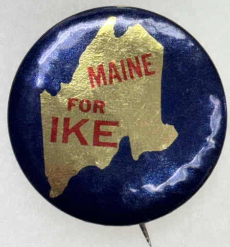 New Store Items 1952 EISENHOWER 1 1/4″ CELLO CAMPAIGN BUTTON, “MAINE FOR IKE”- SCARCE & nr-MINT!