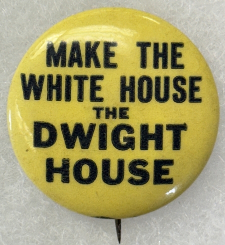 New Store Items 1952 EISENHOWER 1 1/4″ CELLO BUTTON, MAKE THE WHITE HOUSE THE DWIGHT HOUSE-MINT!