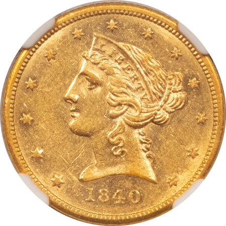 $2.50 1840 $5 LIBERTY GOLD HALF EAGLE – NGC AU-58, FLASHY & SCARCE!