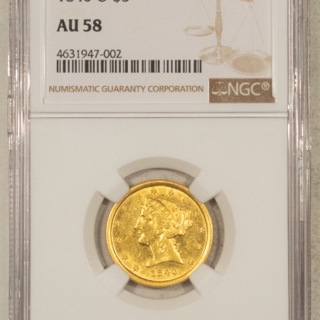 New Store Items 1840-O $5 LIBERTY GOLD HALF EAGLE – NGC AU-58, VERY SCARCE DATE!