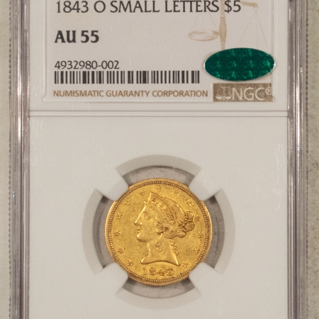 $5 1843-O $5 LIBERTY GOLD HALF EAGLE, SM LETTERS – NGC AU-55, VERY TOUGH DATE! CAC!