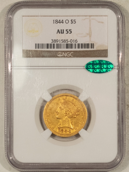 $5 1844-O $5 LIBERTY GOLD HALF EAGLE – NGC AU-55, SCARCE, PREMIUM QUALITY, CAC!