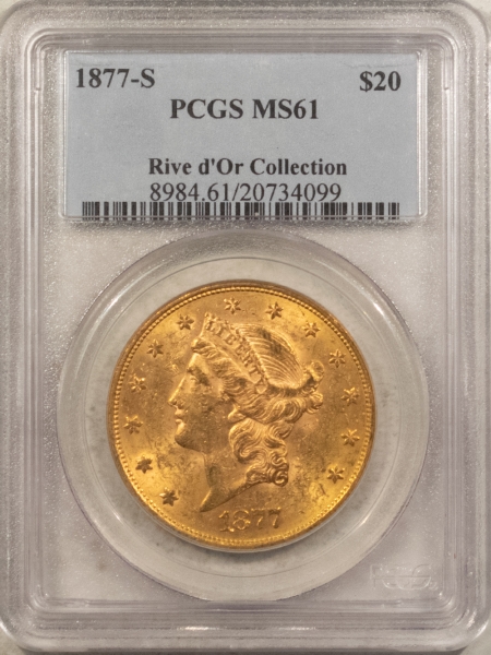 $20 1877-S $20 LIBERTY GOLD DOUBLE EAGLE – PCGS MS-61 FIRST YEAR TY 3, SAN FRANCISCO