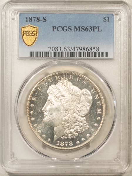 Morgan Dollars 1878-S $1 MORGAN DOLLAR – PCGS MS-63 PL, LOOKS DMPL, PREMIUM QUALITY!