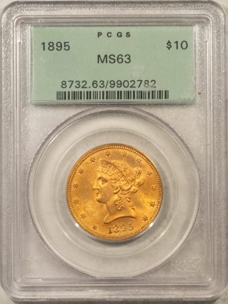 $10 1895 $10 LIBERTY GOLD EAGLE – PCGS MS-63, FRESH & OLD GREEN HOLDER!