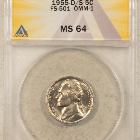 Jefferson Nickels 1955-D/S JEFFERSON NICKEL, FS-502 OMM-2 – ANACS MS-64 (HOLDER SHOWS WRONG FS)