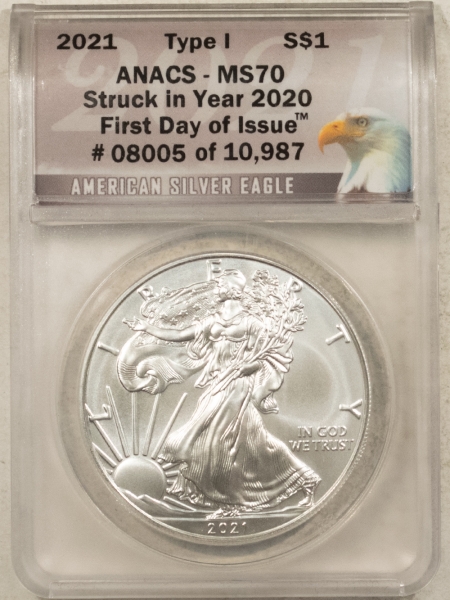 American Silver Eagles 2021 TY I 1 OZ AMERICAN SILVER EAGLE ANACS MS70 FIRST DAY OF ISSUE #08005/10,987