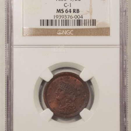 Braided Hair Half Cents 1855 BRAIDED HAIR HALF CENT, C-1 – NGC MS-64 RB, NICE UNDERLYING RED LUSTER!