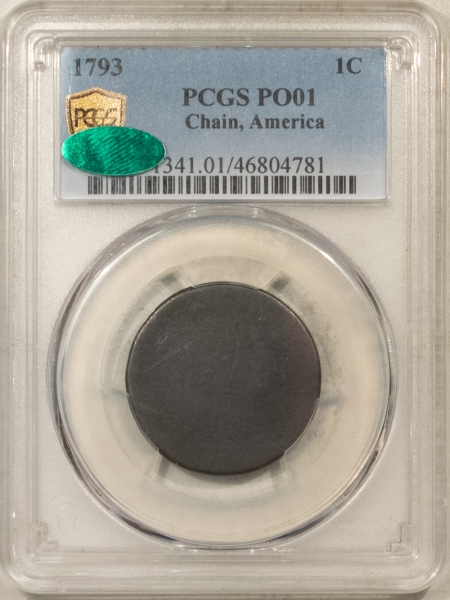 CAC Approved Coins 1793 CHAIN CENT, AMERICA – PCGS PO-01 CAC, PERFECT PLANCHET, PROBLEM FREE!