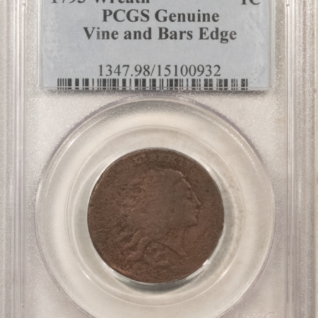 Flowing Hair Large Cents 1793 WREATH FLOWING HAIR LARGE CENT, VINE & BARS EDGE – PCGS GENUINE, STRONG DET