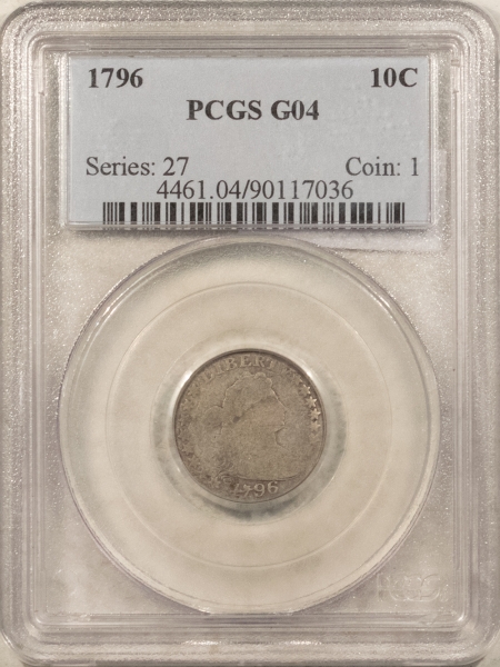 Draped Bust Dimes 1796 DRAPED BUST DIME – PCGS G-4, PLEASING! STRONG DATE!