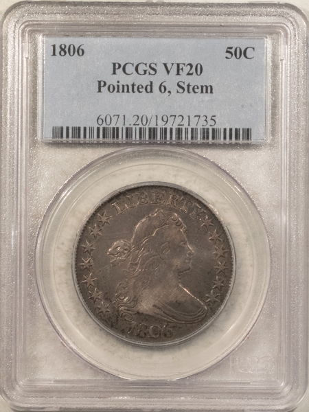 Early Halves 1806 DRAPED BUST HALF DOLLAR, POINTED 6, STEM – PCGS VF-20, ATTRACTIVE!