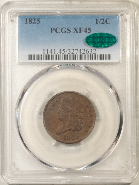 CAC Approved Coins 1825 CLASSIC HEAD HALF CENT – PCGS XF-45, NICE ORIGINAL! CAC APPROVED!