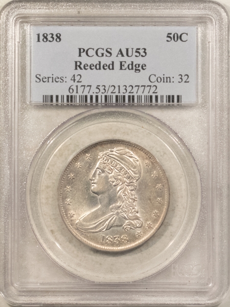 Early Halves 1838 CAPPED BUST HALF DOLLAR, REEDED EDGE – PCGS AU-53, LUSTROUS!