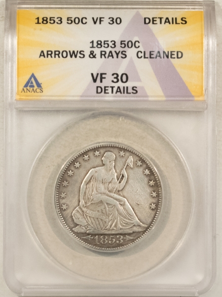 Half Dollars 1853 LIBERTY SEATED HALF DOLLAR, ARROWS & RAYS, ANACS VF-30 DETAILS, CLEANED