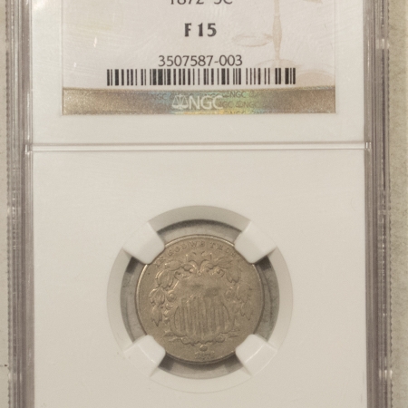 New Certified Coins 1872 SHIELD NICKEL NGC F-15