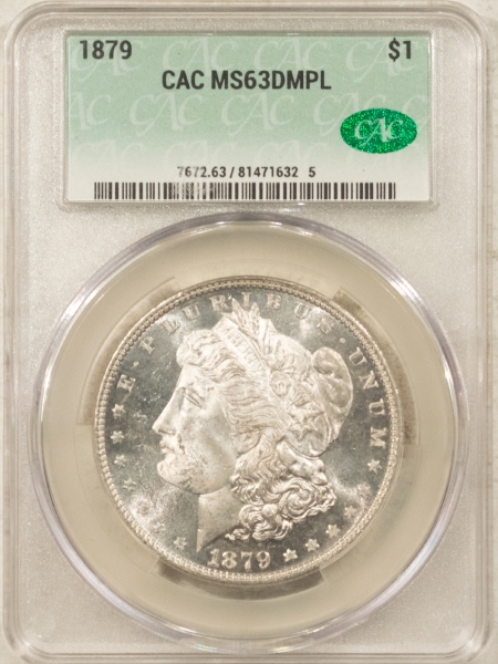 CAC Approved Coins 1879 $1 MORGAN DOLLAR – CAC MS-63 DMPL, CAC APPROVED!