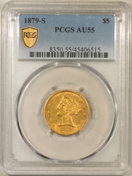 $5 1879-S $5 LIBERTY GOLD HALF EAGLE – PCGS AU-55, TOUGHER DATE!