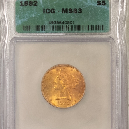 $5 1882 $5 LIBERTY GOLD HALF EAGLE – ICG MS-63, NICE COIN!