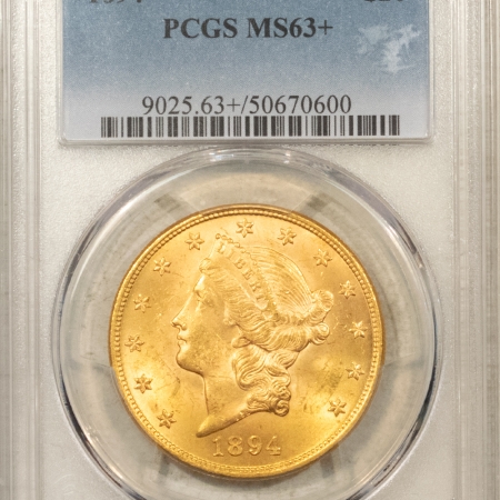 New Store Items 1894 $20 LIBERTY GOLD DOUBLE EAGLE – PCGS MS-63+ ATTRACTIVE, CHOICE+, TOUGHER!