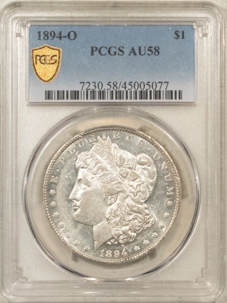 Morgan Dollars 1894-O $1 MORGAN DOLLAR – PCGS AU-58, OUTSTANDING PROOFLIKE LOOK!