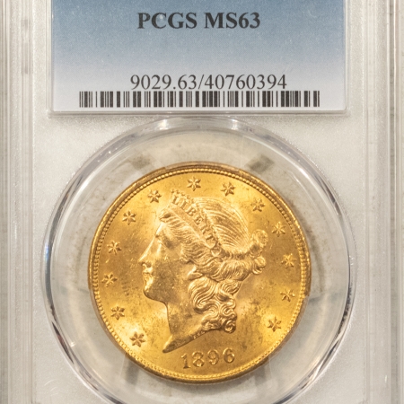 New Store Items 1896 $20 LIBERTY GOLD DOUBLE EAGLE – PCGS MS-63, CHOICE BETTER DATE!