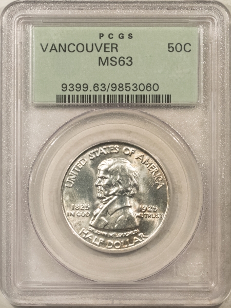 New Certified Coins 1925 VANCOUVER COMMEMORATIVE HALF DOLLAR – PCGS MS-63, OGH, BLAST WHITE, PQ!