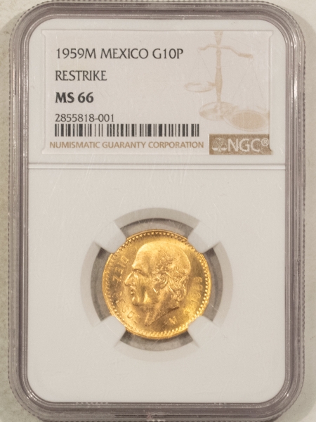 New Certified Coins 1959M MEXICO GOLD 10 PESOS, RESTRIKE, KM#473, .2411 AGW – NGC MS-66, PRETTY!