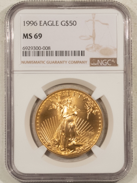 American Gold Eagles, Buffaloes, & Liberty Series 1996 $50 AMERICAN GOLD EAGLE, 1 OZ – NGC MS-69, PRISTINE EARLIER DATE!