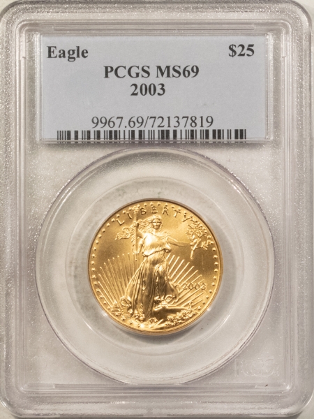 American Gold Eagles, Buffaloes, & Liberty Series 2003 $25 AMERICAN GOLD EAGLE, 1/2 OZ – PCGS MS-69, PRISTINE!