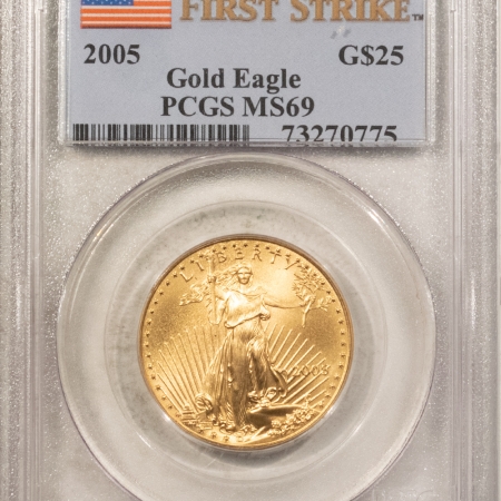 American Gold Eagles, Buffaloes, & Liberty Series 2005 $25 AMERICAN GOLD EAGLE, 1/2 OZ – PCGS MS-69, FIRST STRIKE, FLAG HOLDER!