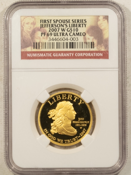 American Gold Eagles, Buffaloes, & Liberty Series 2007-W $10 JEFFERSON LIBERTY GOLD .9999, 1/2 OZ NGC PF-69 ULTRA CAM, 1ST SPOUSE