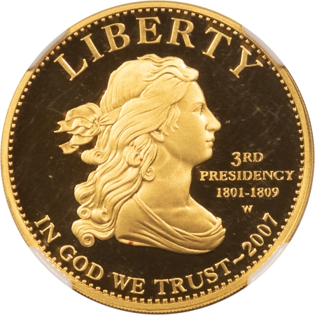 American Gold Eagles, Buffaloes, & Liberty Series 2007-W $10 JEFFERSON LIBERTY GOLD .9999, 1/2 OZ NGC PF-69 ULTRA CAM, 1ST SPOUSE