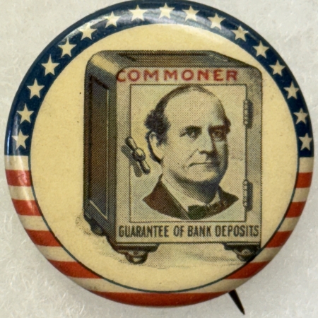 Political 1900 Wm BRYAN “COMMONER-GUARANTEE OF BANK DEPOSITS” 1 1/4″ CAMPAIGN BUTTON-MINT!