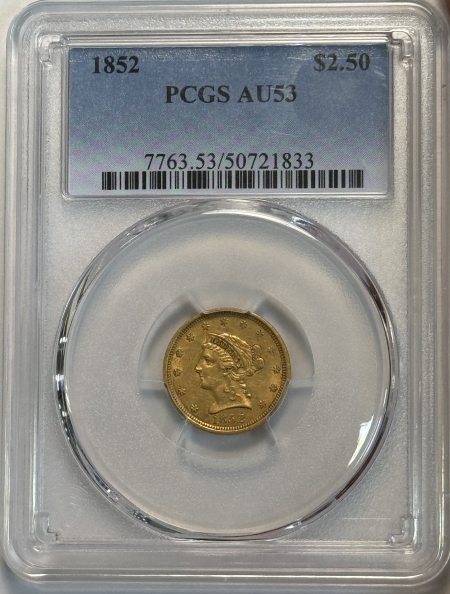 $2.50 1852 $2.50 LIBERTY GOLD QUARTER EAGLE – PCGS AU-53, NICE ORIGINAL!