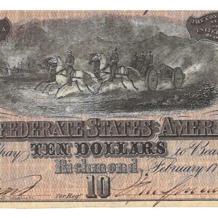 U.S. Currency 2/17/1864 $10 CONFEDERATE STATES AMERICA, RICHMOND T68 UNCIRCULATED, LIGHT HINGE