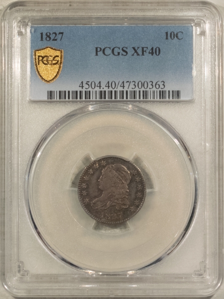 Capped Bust Dimes 1827 CAPPED BUST DIME – PCGS XF-40, NICE ORIGINAL!