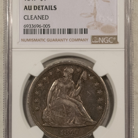 Liberty Seated Dollars 1847 $1 SEATED LIBERTY DOLLAR – NGC AU DETAILS, CLEANED, REALLY NICE LOOK!