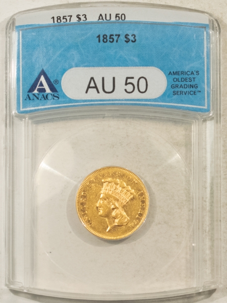 $3 1857 $3 GOLD PRINCESS – ANACS AU-50, FLASHY & VERY NICE FOR THE GRADE!