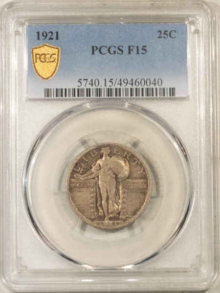 New Certified Coins 1921 STANDING LIBERTY QUARTER – PCGS F-15, ORIGINAL STRONG DATE!