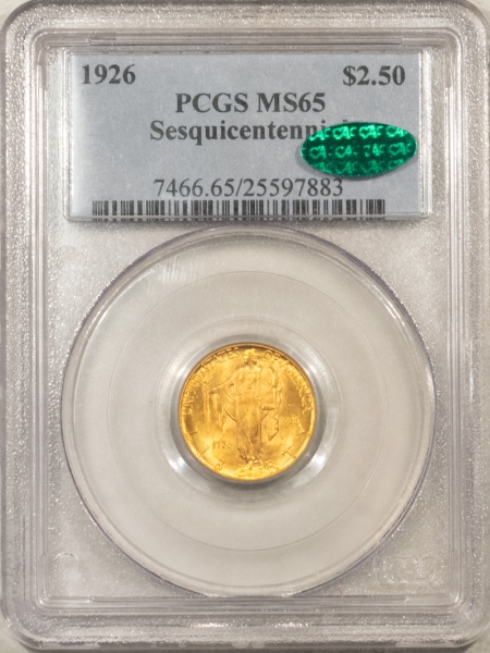 CAC Approved Coins 1926 $2.50 SESQUICENTENNIAL GOLD COMMEMORATIVE – PCGS MS-65 CAC, LOVELY GEM!