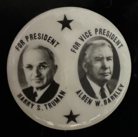 New Store Items 1948 TRUMAN-BARKLEY “FOR PRESIDENT-FOR VICE PRESIDENT” 1 1/4″ JUGATE BUTTON-RARE