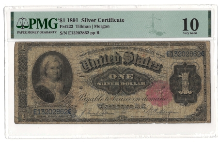 Large Silver Certificates 1891 $1 SILVER CERTIFICATE, FR #223 TILLMAN-MORGAN, PMG VG-10, JUST HONEST WEAR!